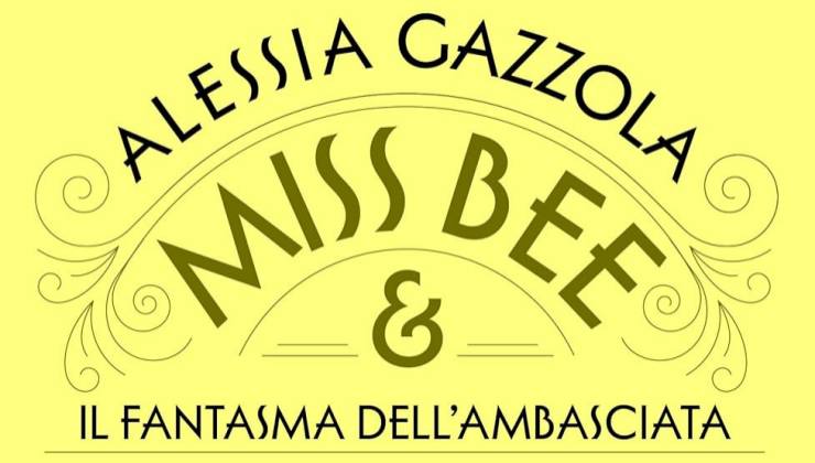Miss Bee e il fantasma dell’ambasciata di Alessia Gazzola
